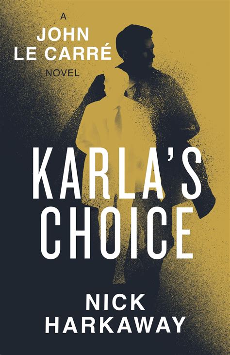 Karla's Choice By Nick Harkaway